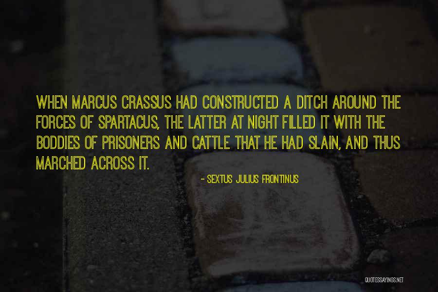 Crassus Quotes By Sextus Julius Frontinus