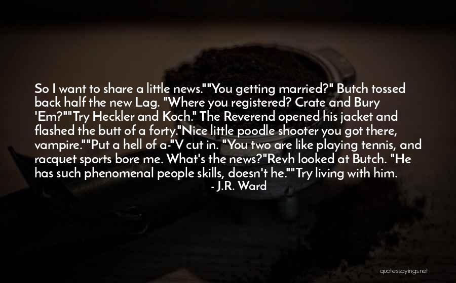 Crate Quotes By J.R. Ward Crate Quotes By J.R. Ward