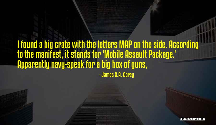 Crate Quotes By James S.A. Corey Crate Quotes By James S.A. Corey