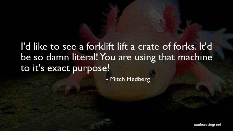 Crate Quotes By Mitch Hedberg Crate Quotes By Mitch Hedberg