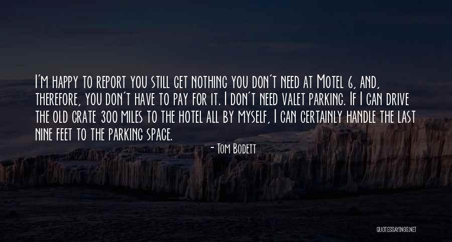 Crate Quotes By Tom Bodett Crate Quotes By Tom Bodett
