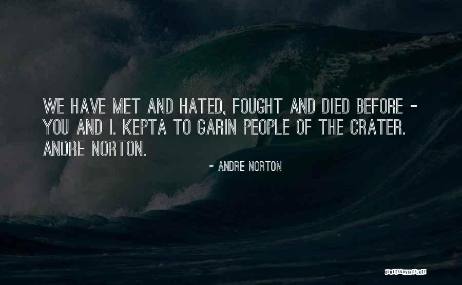 Crater Quotes By Andre Norton