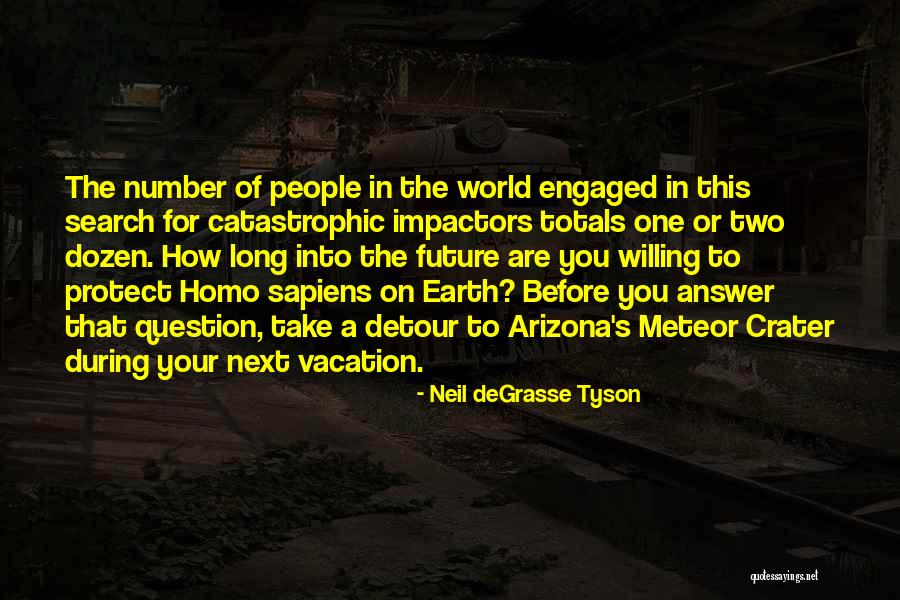 Crater Quotes By Neil DeGrasse Tyson