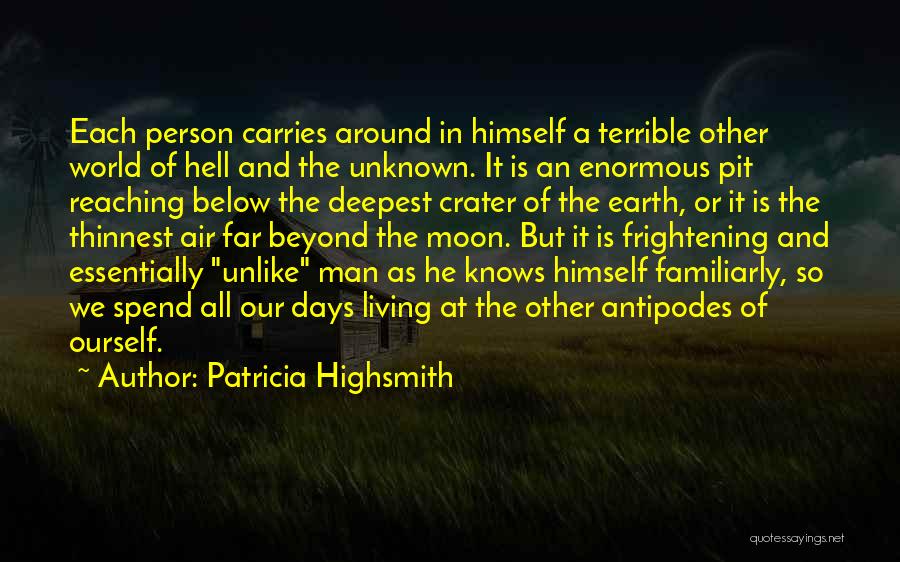 Crater Quotes By Patricia Highsmith