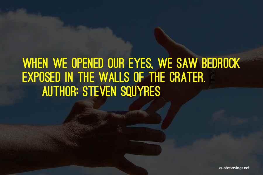 Crater Quotes By Steven Squyres
