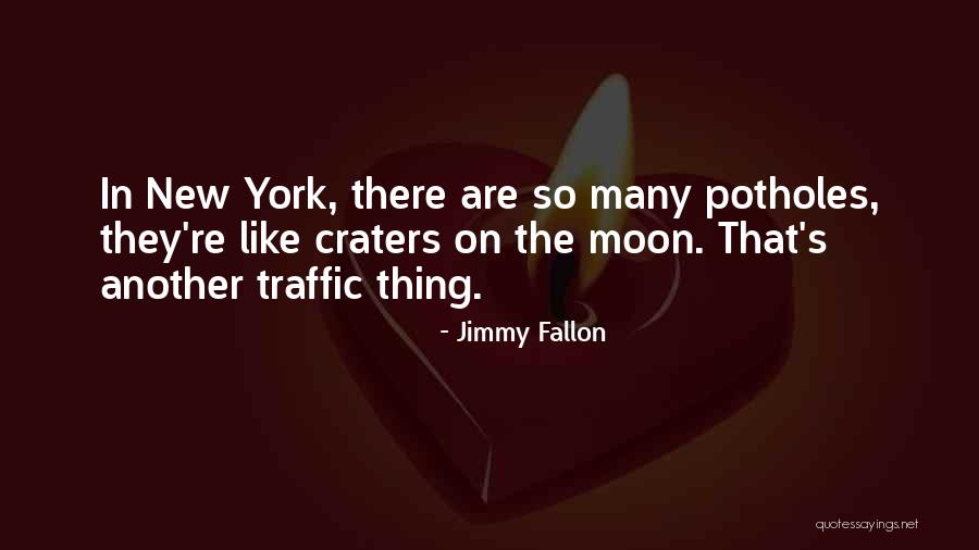 Craters Of The Moon Quotes By Jimmy Fallon Craters Of The Moon Quotes By Jimmy Fallon