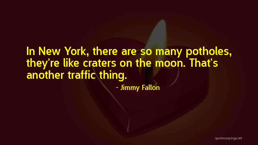 Craters Quotes By Jimmy Fallon