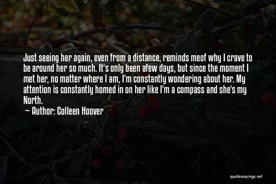Crave Attention Quotes By Colleen Hoover