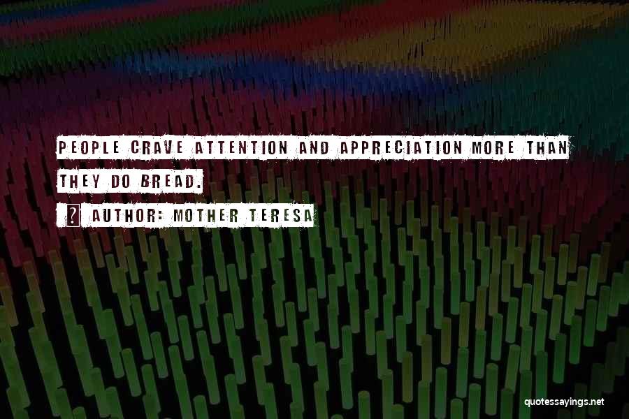 Crave Attention Quotes By Mother Teresa