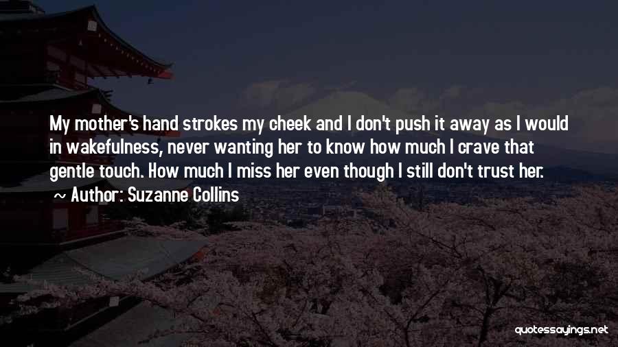 Crave Your Touch Quotes By Suzanne Collins