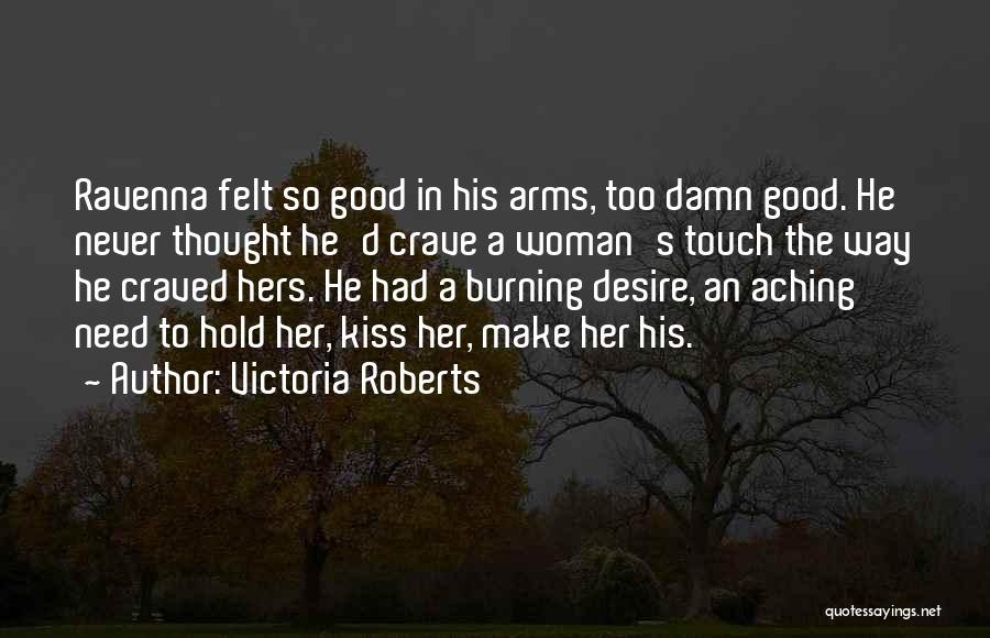 Crave Your Touch Quotes By Victoria Roberts