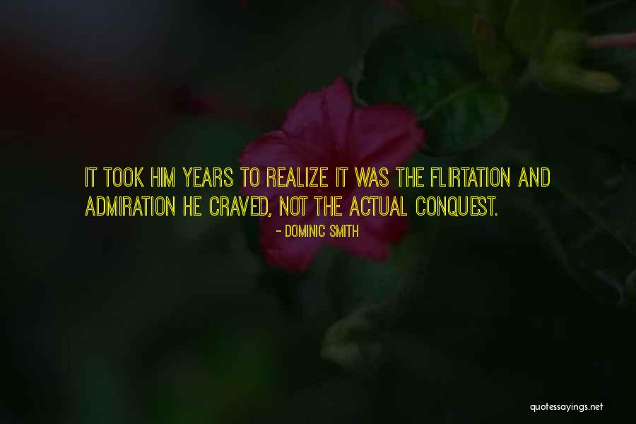Craved Quotes By Dominic Smith Craved Quotes By Dominic Smith