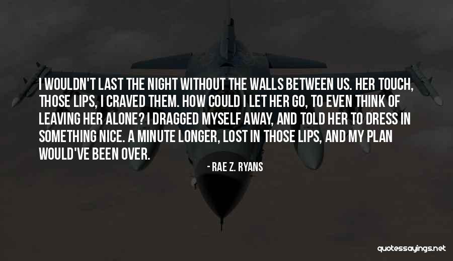 Craved Quotes By Rae Z. Ryans Craved Quotes By Rae Z. Ryans