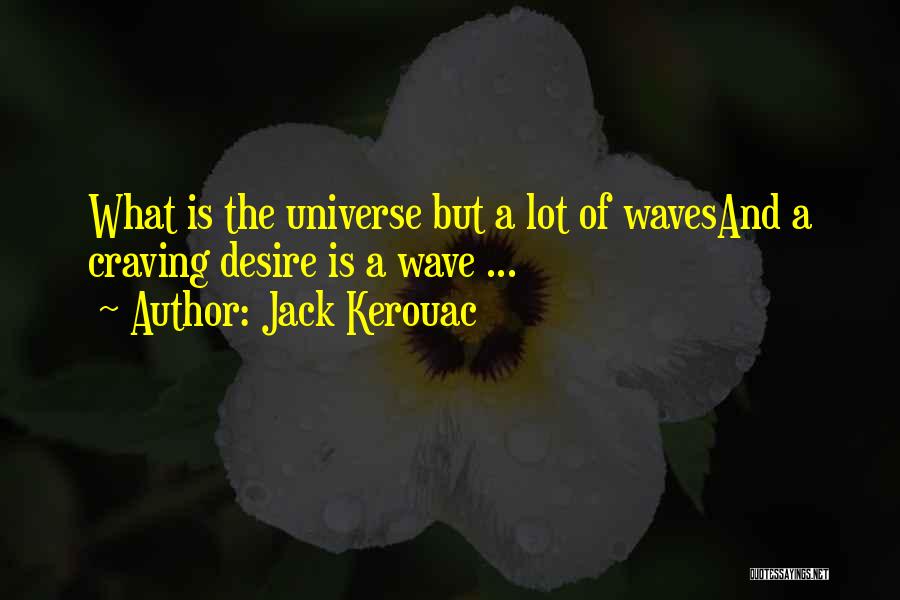 Craving Adventure Quotes By Jack Kerouac