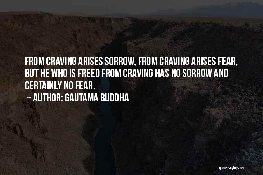 Craving For Someone Quotes By Gautama Buddha