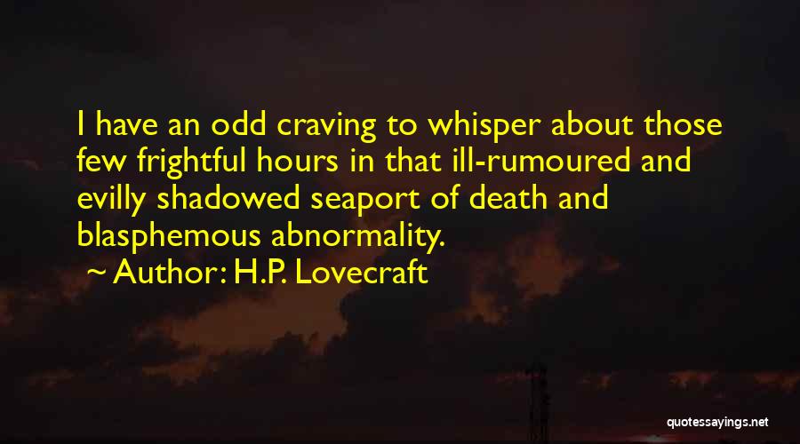 Craving For Someone Quotes By H.P. Lovecraft