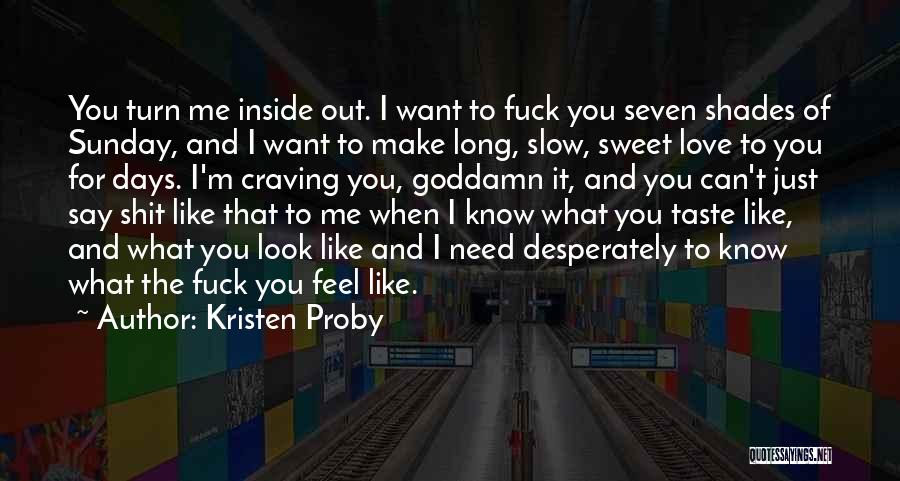 Craving For Something Sweet Quotes By Kristen Proby