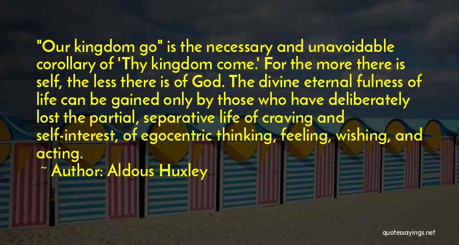 Craving God Quotes By Aldous Huxley