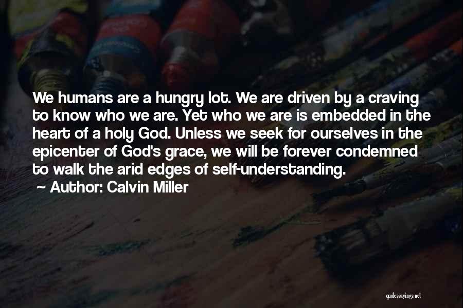 Craving God Quotes By Calvin Miller