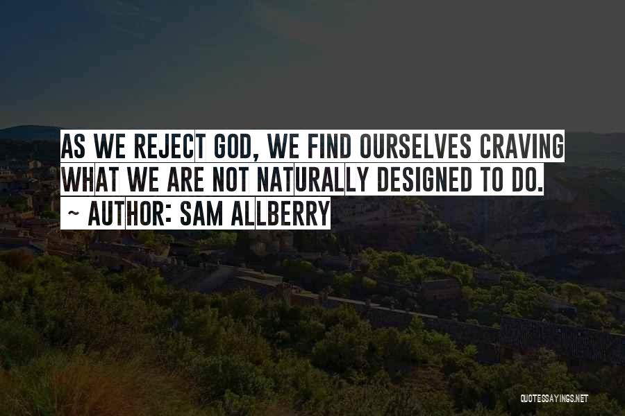 Craving God Quotes By Sam Allberry