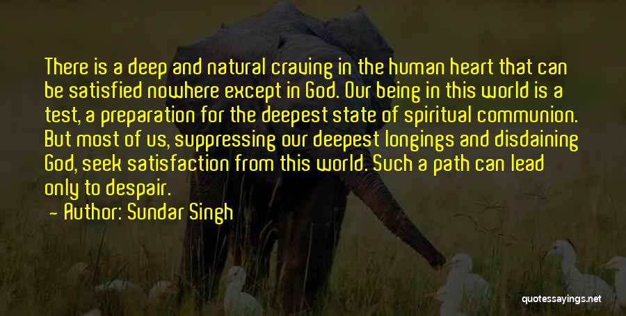 Craving God Quotes By Sundar Singh