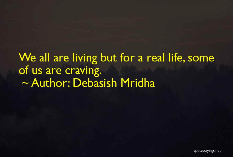 Craving Happiness Quotes By Debasish Mridha