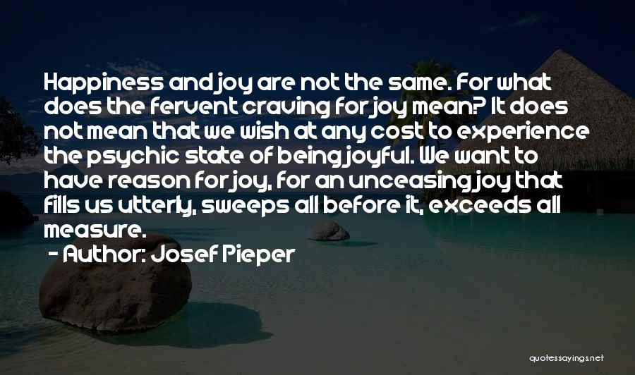 Craving Happiness Quotes By Josef Pieper