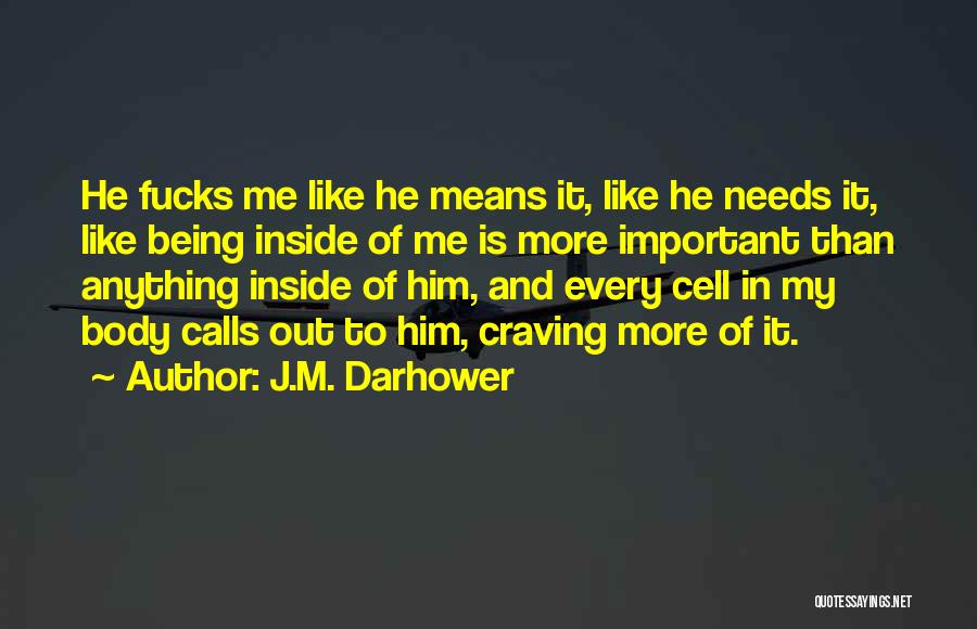 Craving Him Quotes By J.M. Darhower