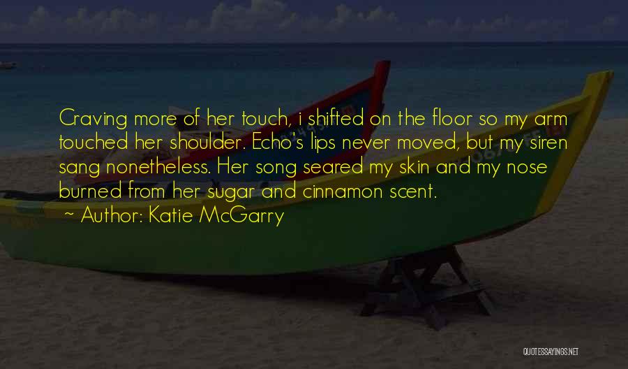 Craving Your Touch Quotes By Katie McGarry