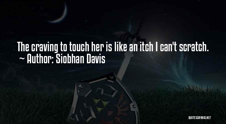 Craving Your Touch Quotes By Siobhan Davis