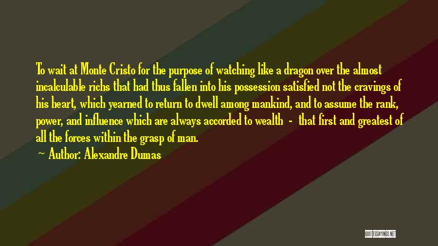 Cravings Satisfied Quotes By Alexandre Dumas