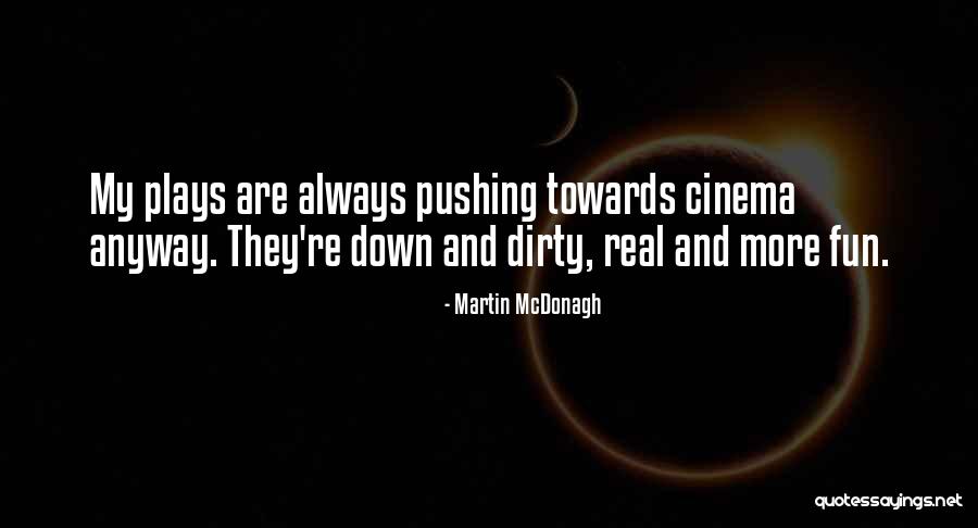 Cravioto Uniforme Quotes By Martin McDonagh Cravioto Uniforme Quotes By Martin McDonagh