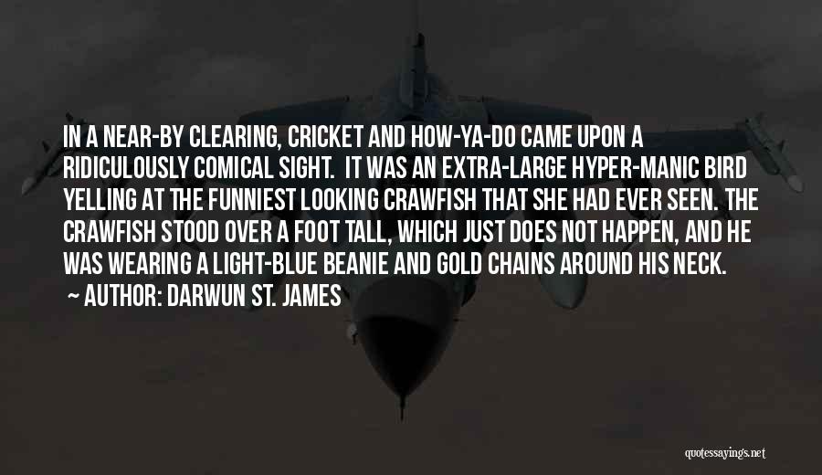 Crawfish Quotes By Darwun St. James