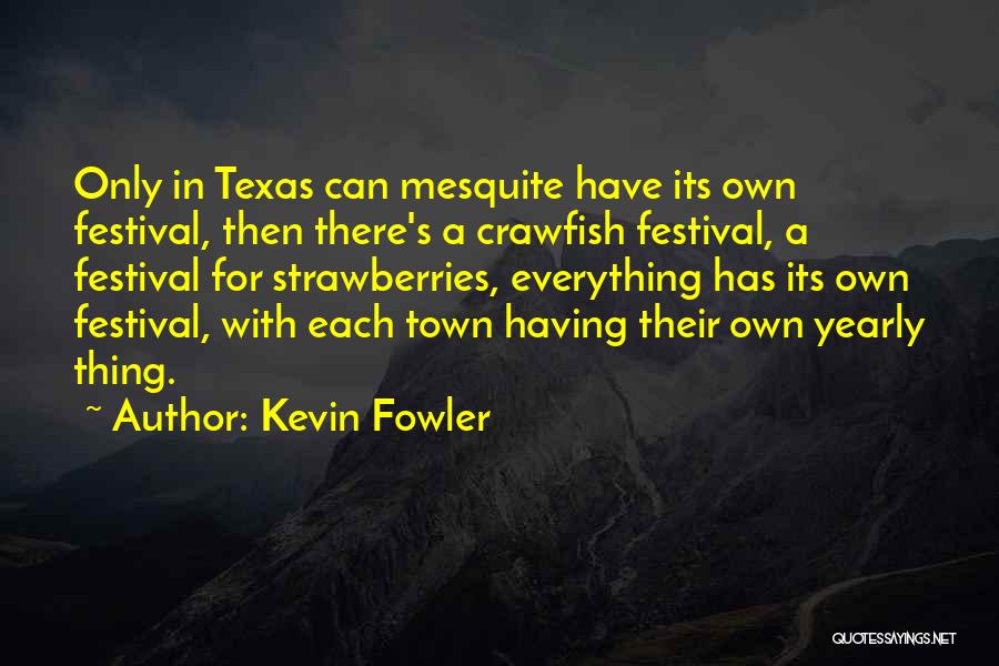 Crawfish Quotes By Kevin Fowler