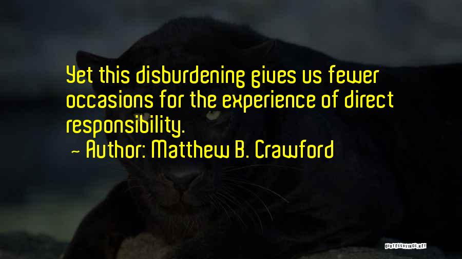 Crawford Quotes By Matthew B. Crawford