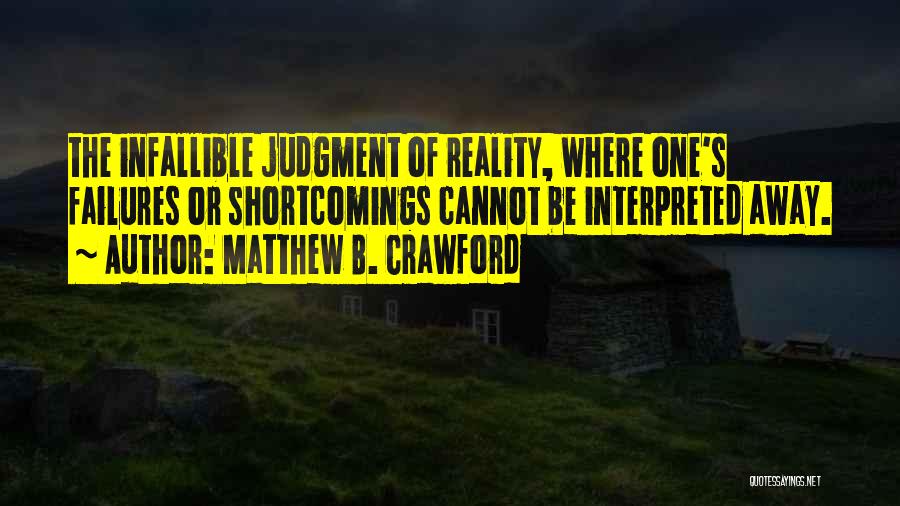 Crawford Quotes By Matthew B. Crawford