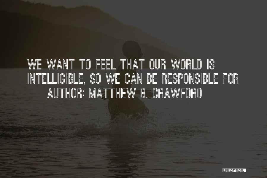 Crawford Quotes By Matthew B. Crawford