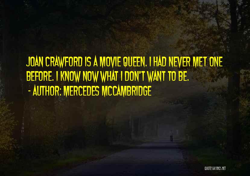 Crawford Quotes By Mercedes McCambridge