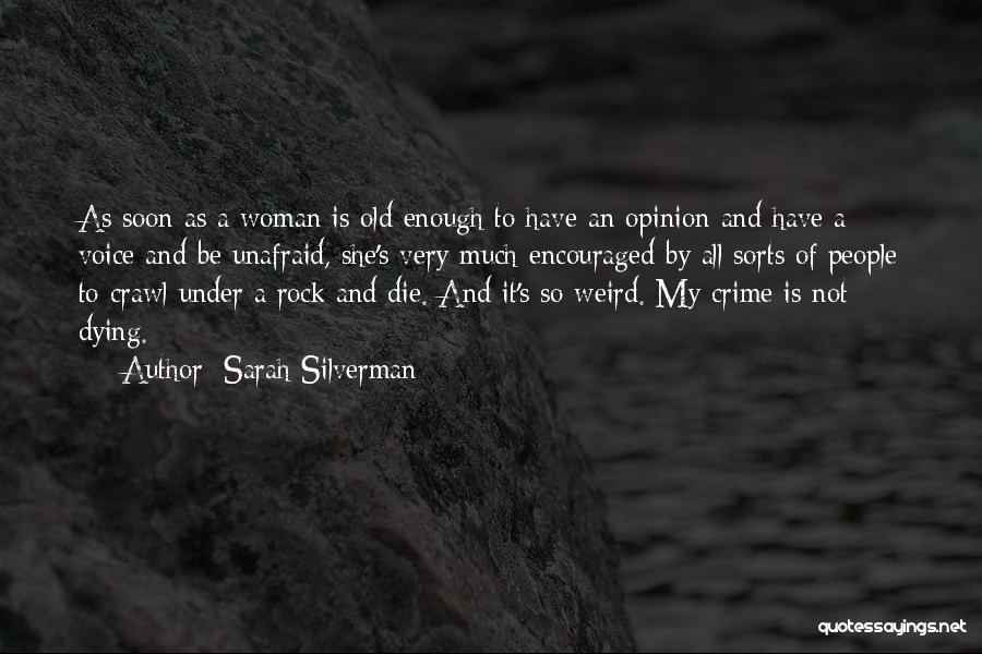 Crawl Under A Rock Quotes By Sarah Silverman