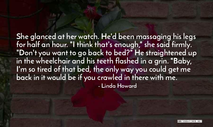 Crawled Out Of Bed Quotes By Linda Howard Crawled Out Of Bed Quotes By Linda Howard