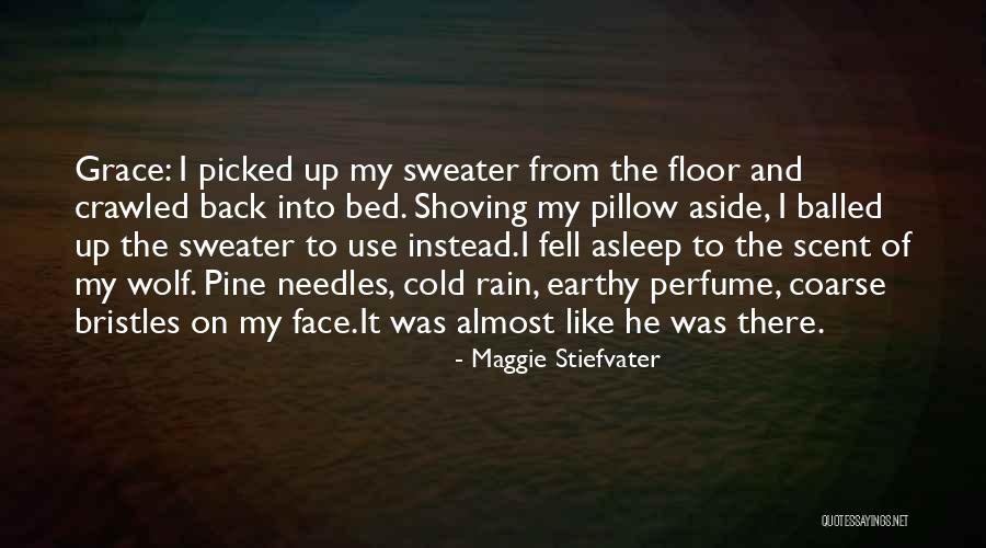 Crawled Out Of Bed Quotes By Maggie Stiefvater Crawled Out Of Bed Quotes By Maggie Stiefvater
