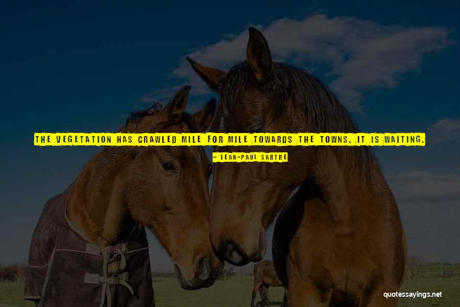 Crawled Quotes By Jean-Paul Sartre Crawled Quotes By Jean-Paul Sartre