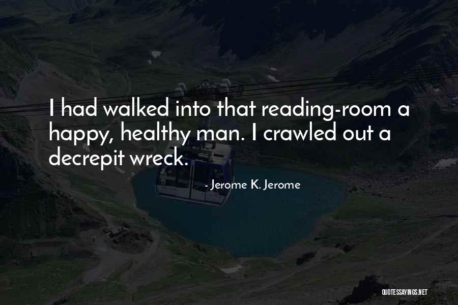 Crawled Quotes By Jerome K. Jerome Crawled Quotes By Jerome K. Jerome