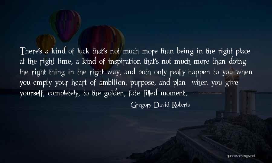 Crawler Hauler Quotes By Gregory David Roberts Crawler Hauler Quotes By Gregory David Roberts