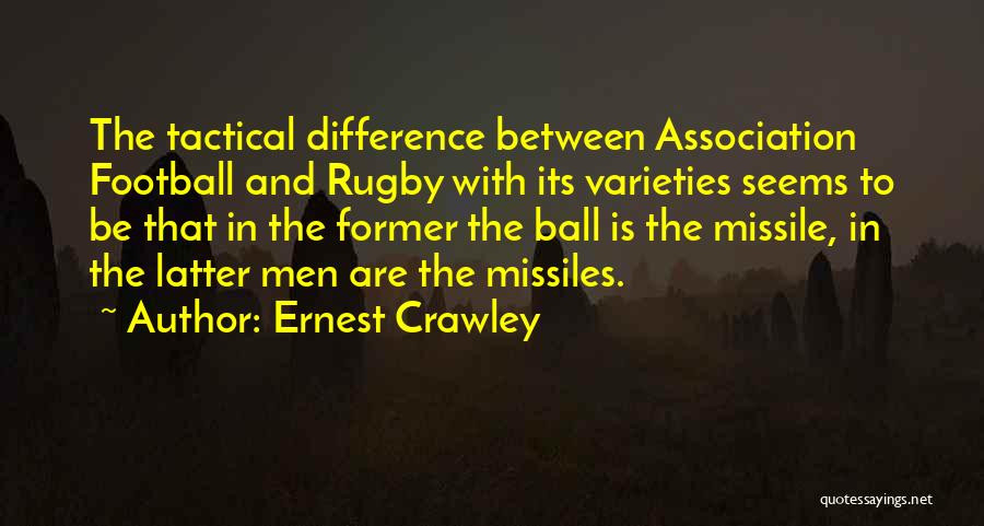 Crawley Quotes By Ernest Crawley