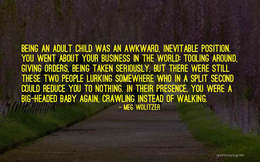 Crawling Baby Quotes By Meg Wolitzer