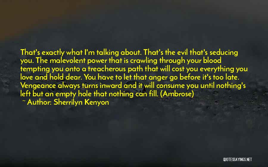 Crawling Into A Hole Quotes By Sherrilyn Kenyon