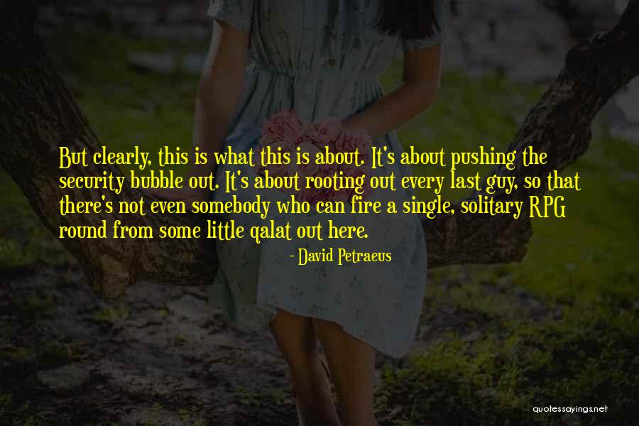Crawling Out Of A Hole Quotes By David Petraeus Crawling Out Of A Hole Quotes By David Petraeus