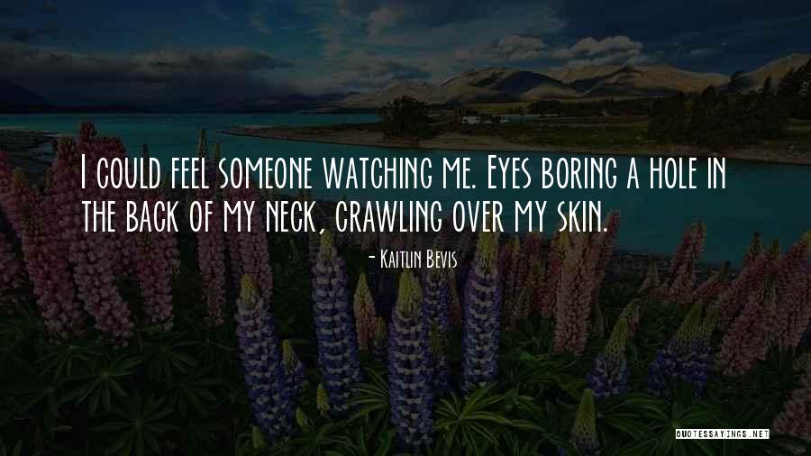 Crawling Out Of A Hole Quotes By Kaitlin Bevis Crawling Out Of A Hole Quotes By Kaitlin Bevis