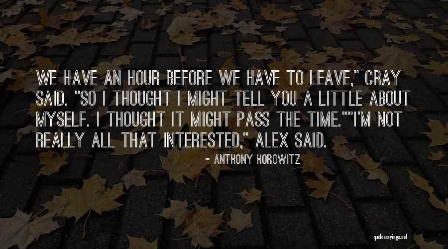 Cray Cray Quotes By Anthony Horowitz Cray Cray Quotes By Anthony Horowitz